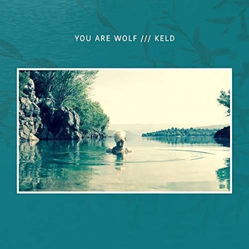 YOU ARE WOLF KELD CD