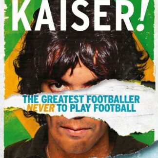 Kaiser The Greatest Footballer Never to Play Football - Kaiser DVD
