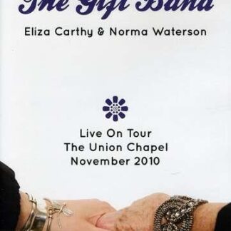 Gift Band (Liza Carthy, Norma Waterson And Martin Carthy) - The Gift Band Live on Tour - the Union C DVD