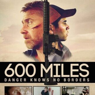 600 Miles Danger Know No Borde - 600 Miles DVD