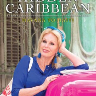 Joanna Lumleys Hidden Caribbean - Joanna Lumleys Hidden Caribbean: Havana To Haiti DVD