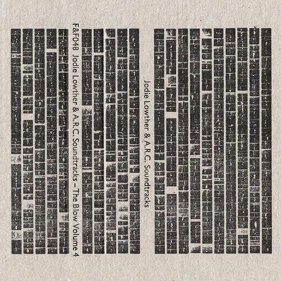 Jodie Lowther & Arc Soundtracks - The Blow Volume 4