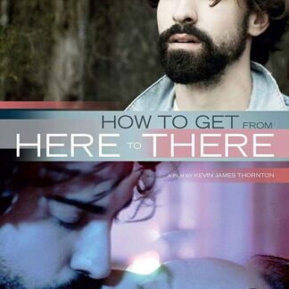 Feature Film - How To Get From Here To There DVD