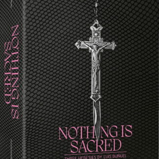 Nothing is Sacred BD - Nothing Is Sacred: Three Heresis From Luis Bunuel Blu-ray