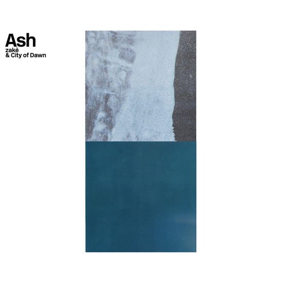 Zake & City of Dawn - Ash / Agape 2CD