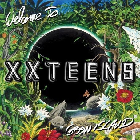 Xx Teens - Welcome To Goon Island 1CD