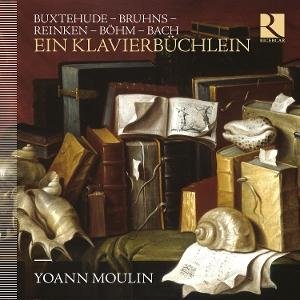 Yoann Moulin - Bach, Böhm & Bruhns: Ein Klavierbüchlein 1CD