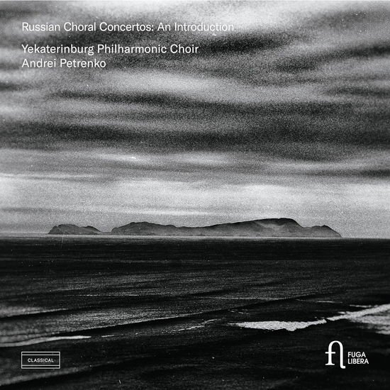 Yekaterinburg Philharmonic Choir / Andrei Petrenko - Russian Choral Concertos: An Introduction 1CD