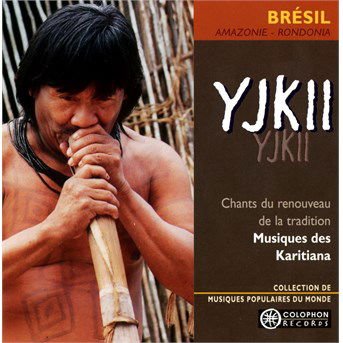 Yjkii - Musiques Des Karitiana 1CD