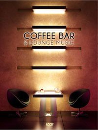Coffee Bar & Lounge Music DVD