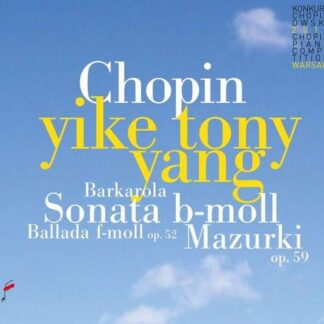 YIKE TONY YANG CHOPIN SONATA B-MOLL CD