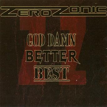 Zerozonic - God Damn Better Best 1CD