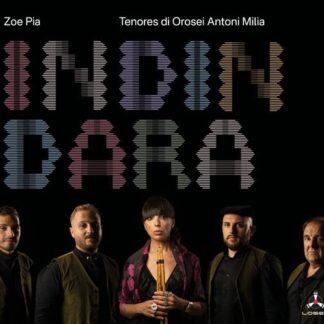 Pia,zoe / Tenores Di Orosei Antoni Milia - Indindara 1CD
