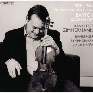 Frank Peter Zimmermann - Martinu / Bartok: Violin Concertos 1 & 2 / Solo Sonata 1CD