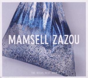 Zazou Mamsell - Ocean Next Door 1CD