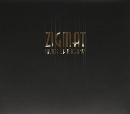 Zigmat - Sounds of Machines 1CD