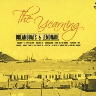 Yearning - Dreamboats & Lemonade 1CD