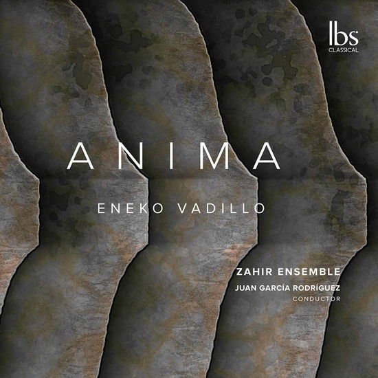 Zahir Ensemble - Eneko Vadillo: Anima 1CD