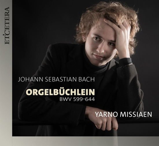 Yarno Missiaen - Bach: Orgelbüchlein (BWV 599-644) 1CD