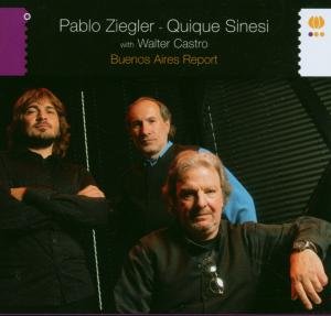 Pablo Ziegler, Quique Sinesi, Walter Castro - Buenos Aires Report 1CD