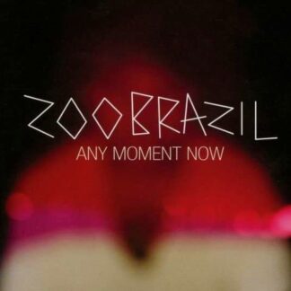 Zoo Brazil - Any Moment Now 1CD