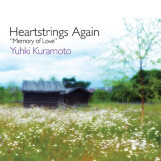 Yuhki Kuramoto - Heartstrings: Memory Of Love 1CD