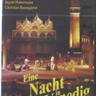 MARC CLEAR / INGRID HABERMANN / CHRISTIAN BAUMGARTEL Strauss: Eine Nacht In Venedig DVD