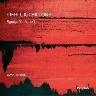 Billone / Deutsch - Pierluigi Billone: Sgorgo Y N Oo 1CD