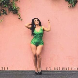 Zoe K - It's Just What I Like 1CD