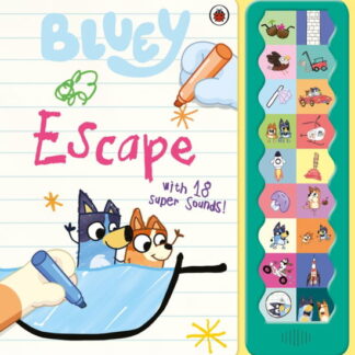Bluey - Bluey: Escape: 18-button Sound Book - Bluey Book