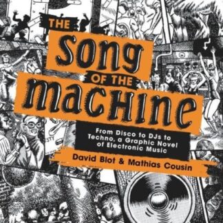 David Blot - Song Of The Machine: From Disco To Djs To Techno Hardback Book Book