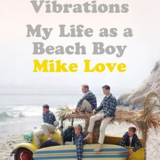 BEACH BOY Good Vibrations: My Life As A Beach Book