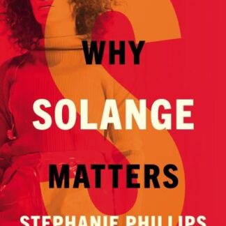 Solange - Why Solange Matters. Why Music Matters Series Paperback Book Book