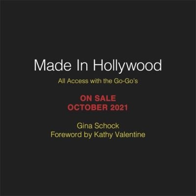 Go-gos - Made In Hollywood. Access With Go-Gos Hardback Book Book