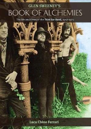 Ferrari Luca - Glen Sweenys Alchemies the L Book