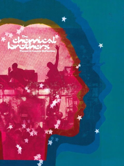 Chemical Brothers - Paused In Cosmic Reflection: The Definitive. Fully Illustrated Story Of The Chemical Brothers Book