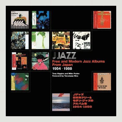 Tony Higgins - J-Jazz Book: Free And Modern Jazz Albums From Japan. 1954-1988 1CD