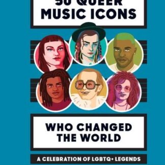 Will Larnach-Jones - 50 Queer Music Icons Who Changed The World Book