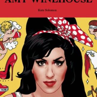 Kate Solomon - Amy Winehouse - Lives of the Musicians Book