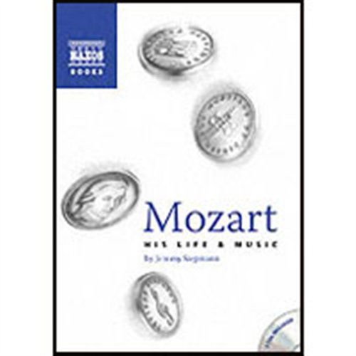 Jeremy Siepmann - Mozart His Life and Book