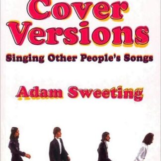 Adam Sweeting - Cover Versions: Singing Other Peoples Songs Book