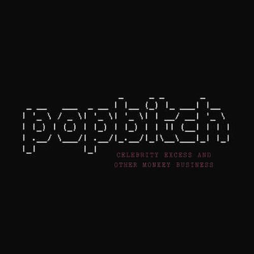 Camilla Wright - Popbitch: Celebrity Excess And Other Monkey Business Book