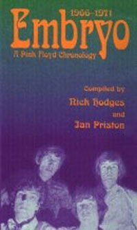 Pink Floyd - Embryo, a Chronology 1966-1971 Book