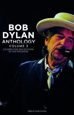 BOB DYLAN Bob Dylan Anthology Vol. 3: Celebrating The 200th Isis Edition Hardcover Book