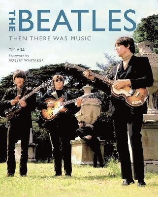 The Beatles - The Beatles: Then There Was Music Book