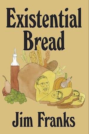 Jim Franks - Existential Bread Book