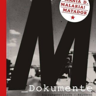 Bartel,beate / Gut,gudrun / Koster,bettina - M Dokumente: Mania D / Malaria / Matador Book