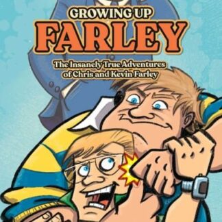 Kevin Farley - Growing Up Farley A Chris Farley Story Book