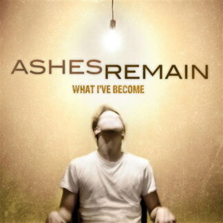 Ashes Remain - What I've Become 1CD