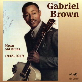 Gabriel Brown - Mean Old Blues '43-'49 1CD
